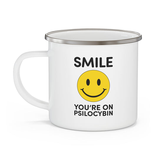 Smile Enamel Mug - 'Smile You're on Psilocybin' - A fun mug you can take on your trip outdoors.