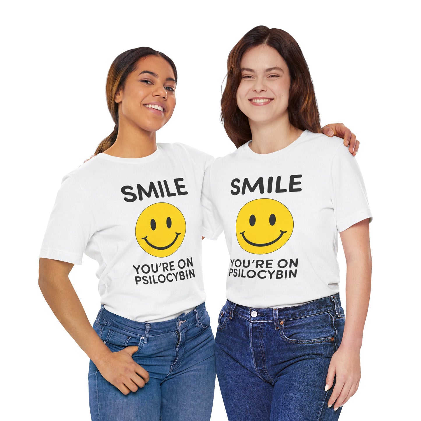 Smile Tee -  Smile You're on Psilocybin Shirt