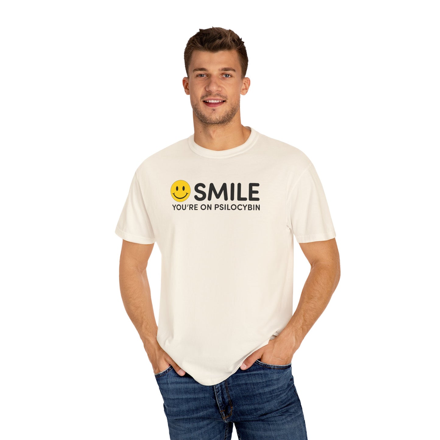 Garment-Dyed Unisex T-Shirt - Smile You're on Psilocybin