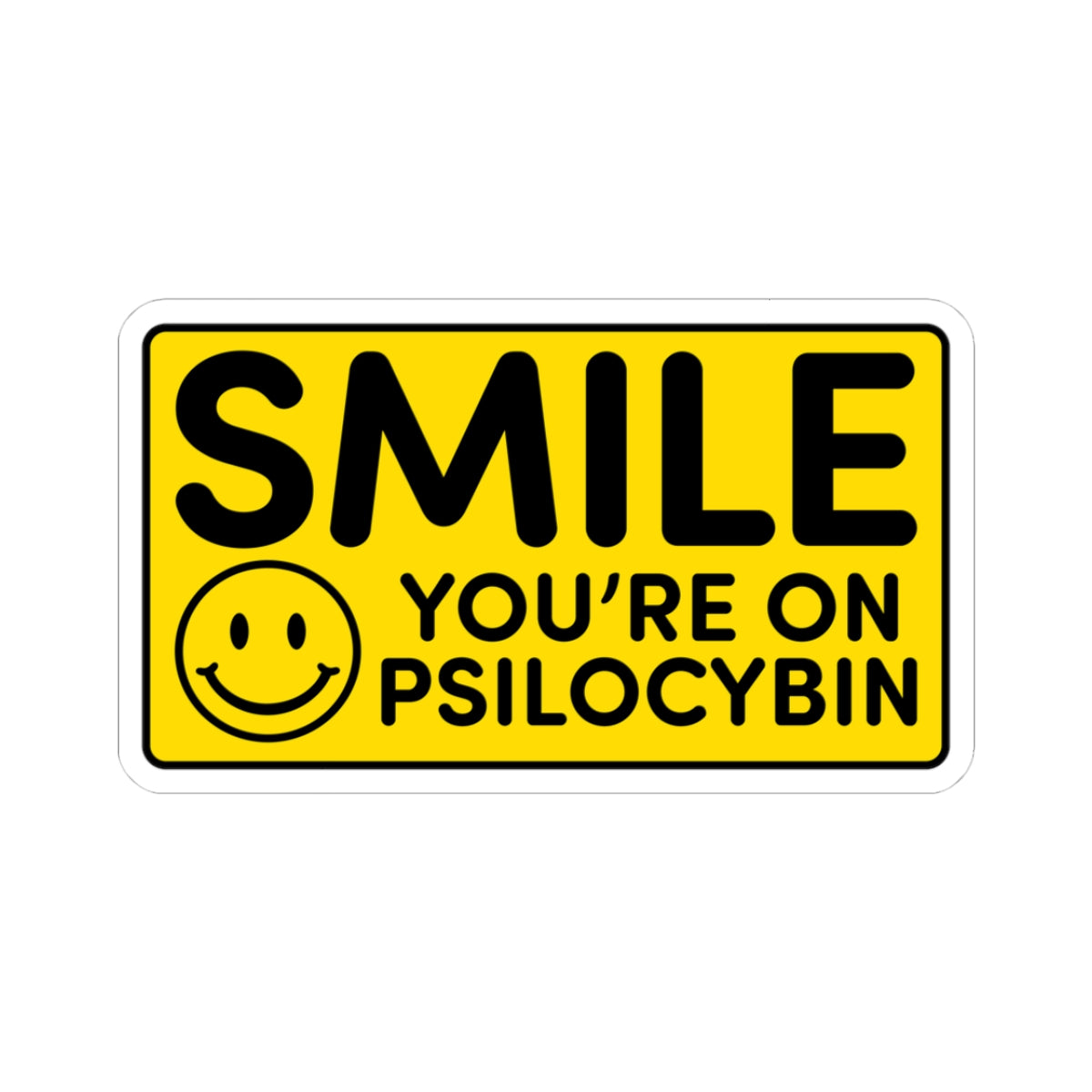 Stickers Smiley Face 'Smile You're on Psilocybin' Psychedelic Advocacy Design